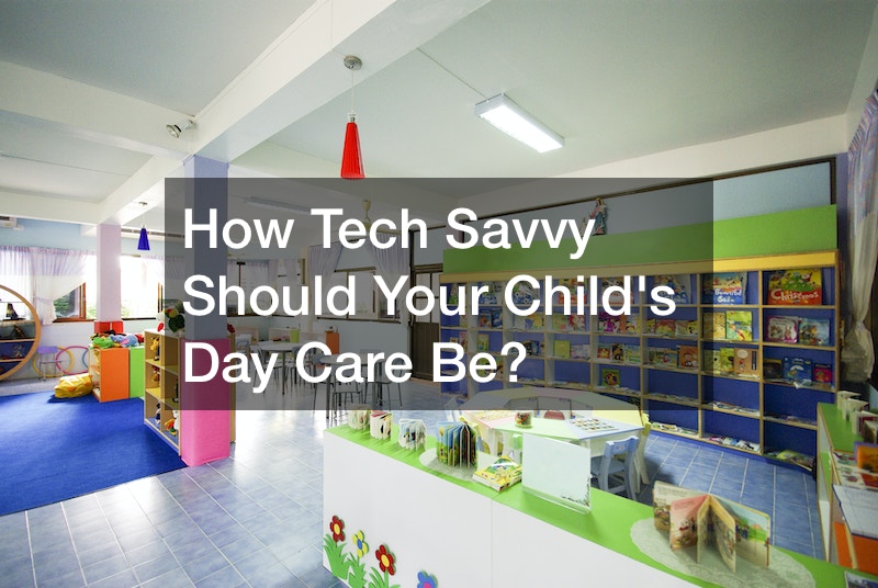How Tech Savvy Should Your Child’s Day Care Be?