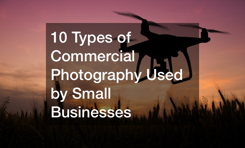 10 Types of Commercial Photography Used by Small Businesses